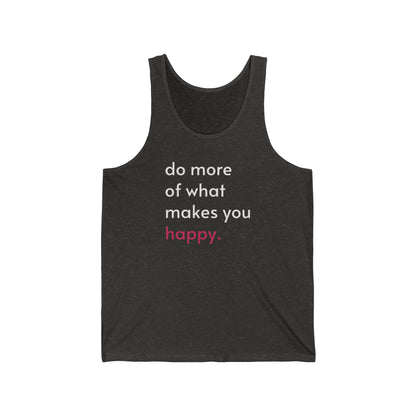 "Do What Makes You Happy" Tank Top