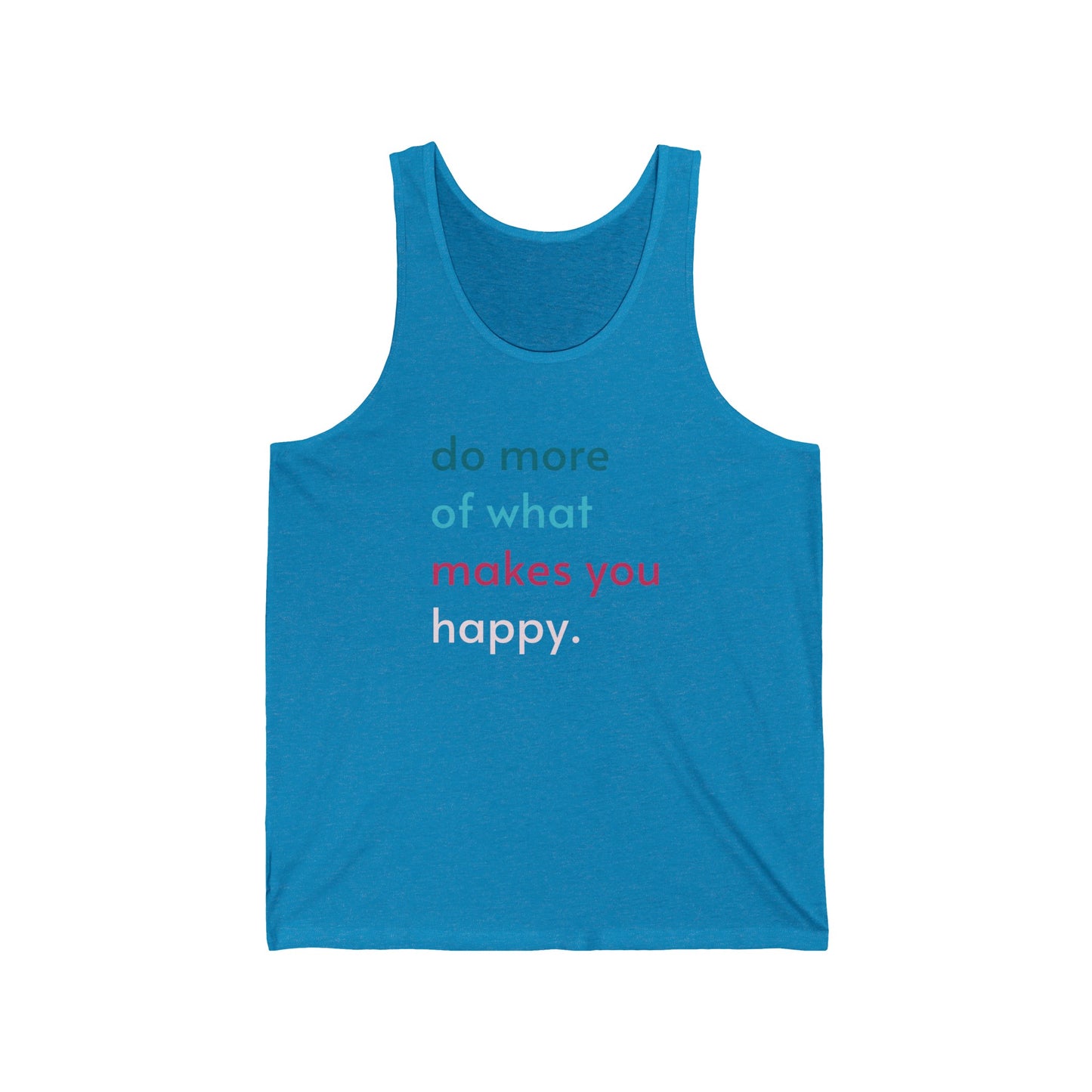 "Do What Makes You Happy" Tank Top