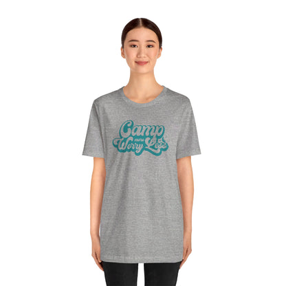 Camp More Worry Less Shirt