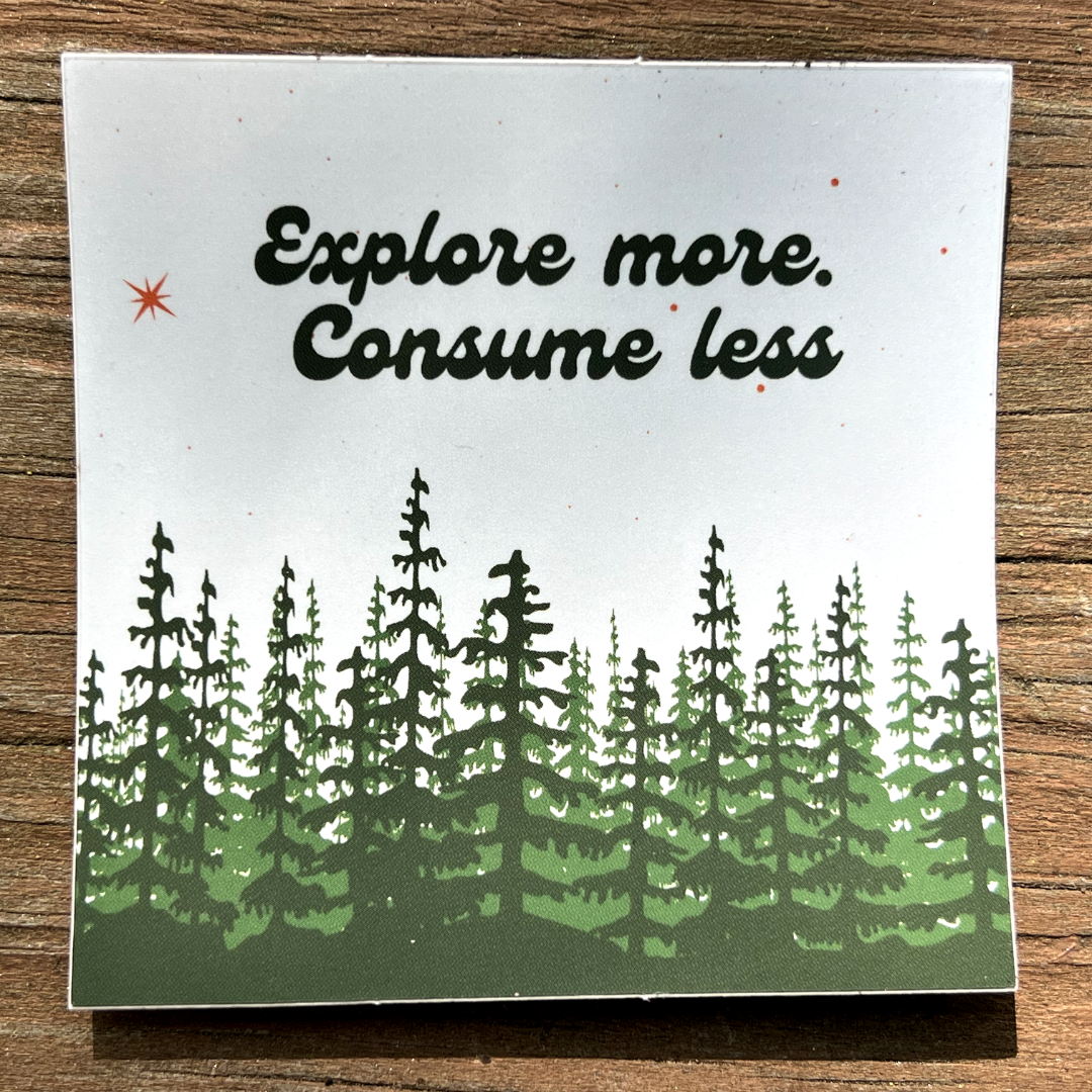 Explore More. Consume Less Vinyl Sticker