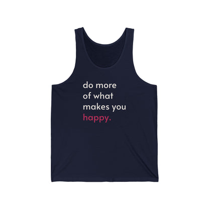 "Do What Makes You Happy" Tank Top